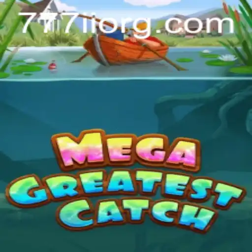 Discover MegaGreatestCatch and Unveil the Excitement of 777ii.com